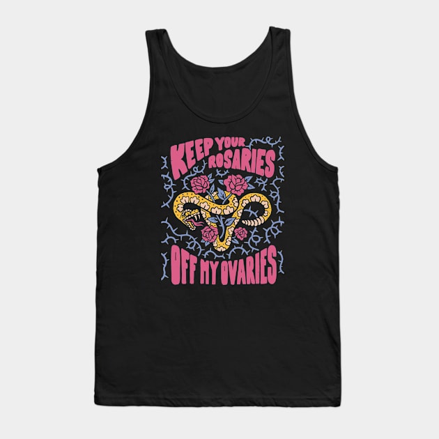 Keep Your Rosaries Off My Ovaries // Reproductive Freedom Women's Rights Tank Top by SLAG_Creative